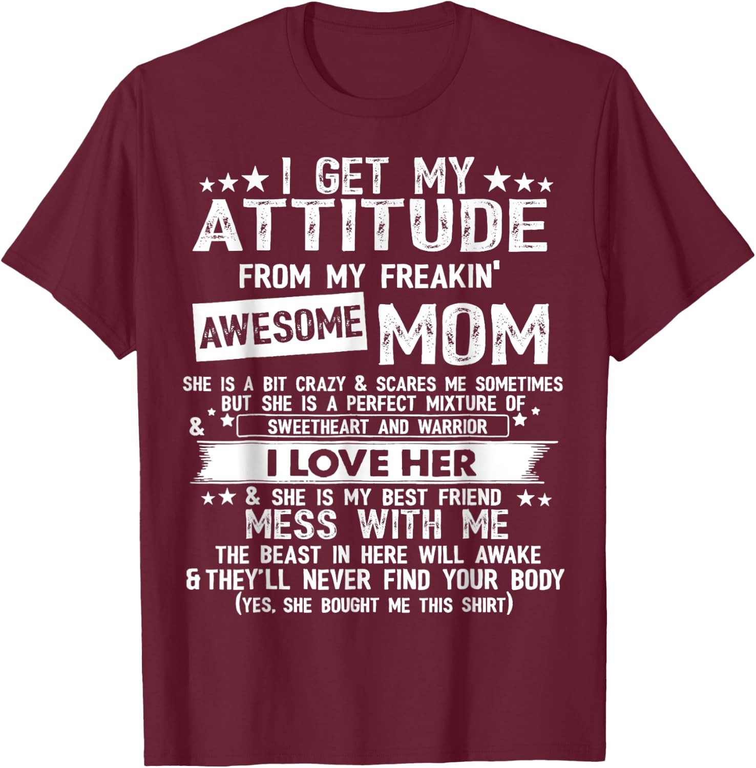 I Get My Attitude From My Freaking Awesome Mom Funny Gifts T-Shirt - T-Shirt | Maroon