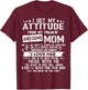 I Get My Attitude From My Freaking Awesome Mom Funny Gifts T-Shirt - T-Shirt | Maroon