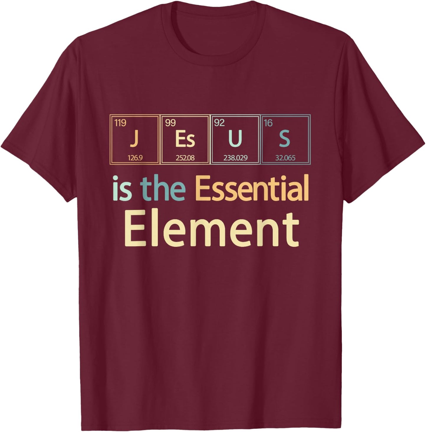 Jesus Essential Element Vintage Believer Faith Christians T-Shirt - T-Shirt | Maroon