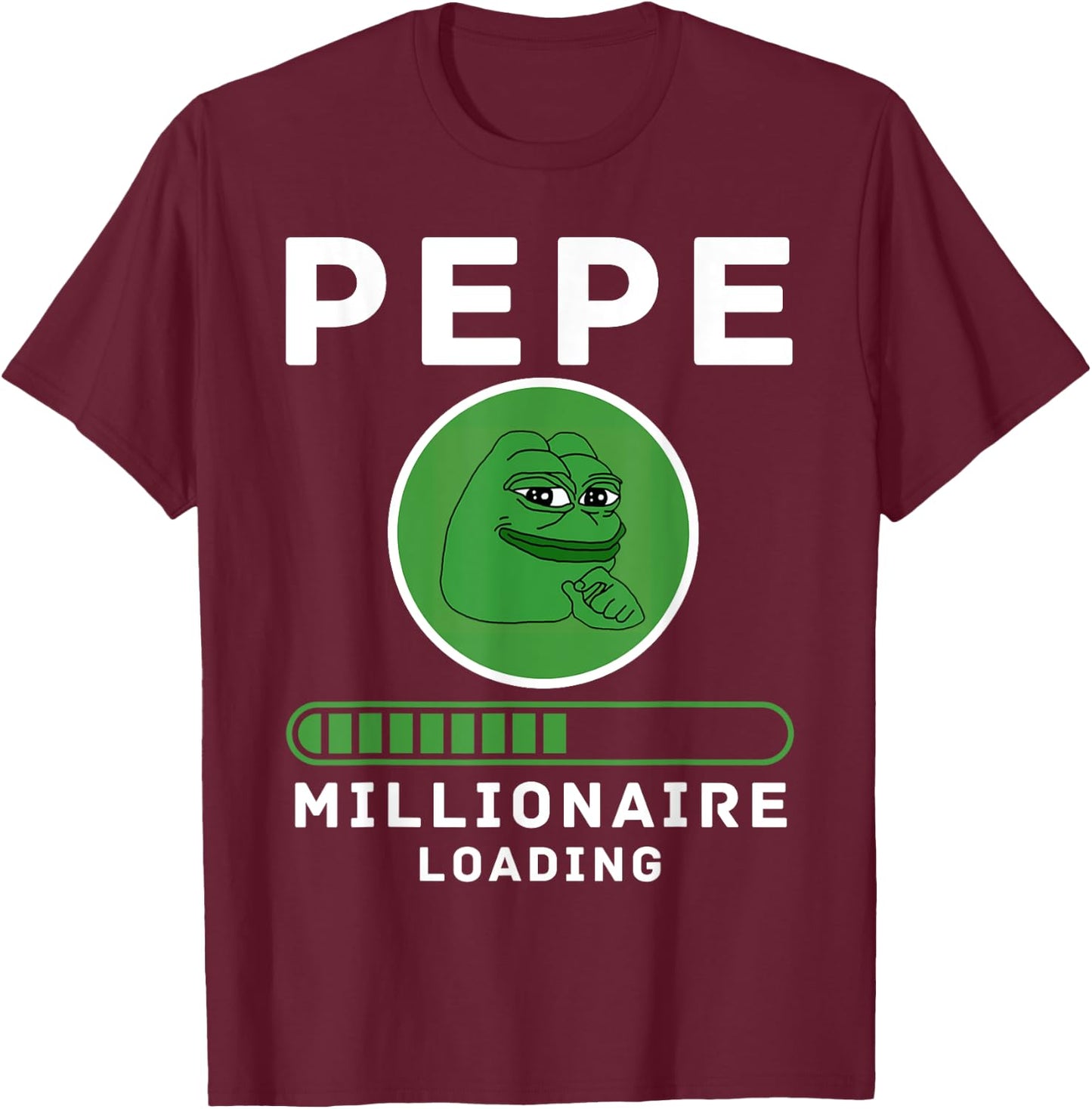 Pepe Millionaire Loading Crypto Meme Shitcoin T-Shirt - T-Shirt | Maroon