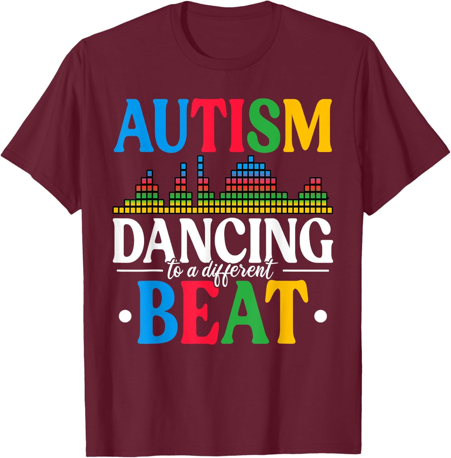 Autism Dancing To A Different Beat Autism Awareness T-Shirt - T-Shirt | Maroon