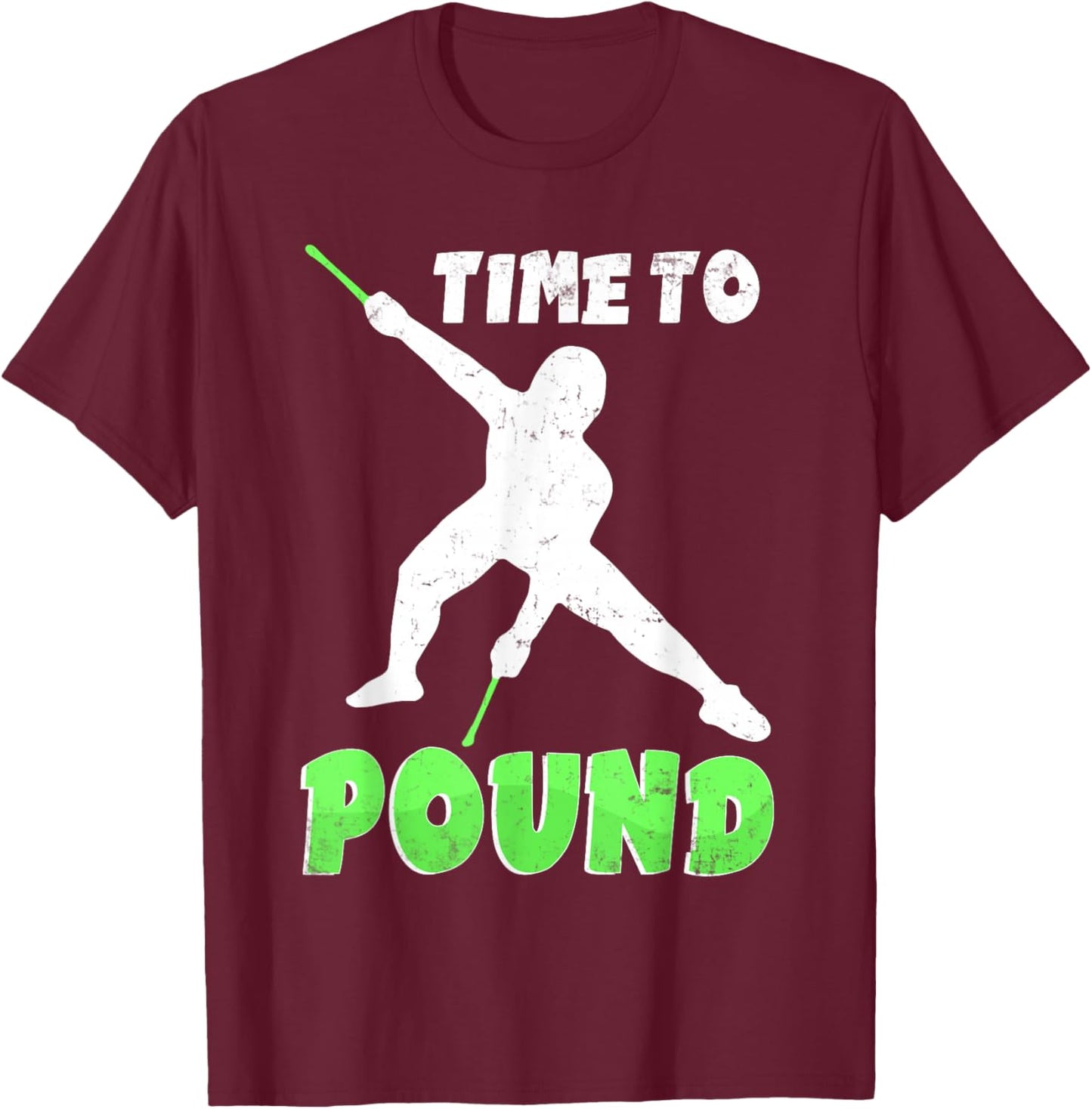 Time to Pound - Workout Fitness for Instructors & Rockers T-Shirt - T-Shirt | Maroon