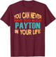 Funny Payton Personalised First Name Joke Item T-Shirt - T-Shirt | Maroon