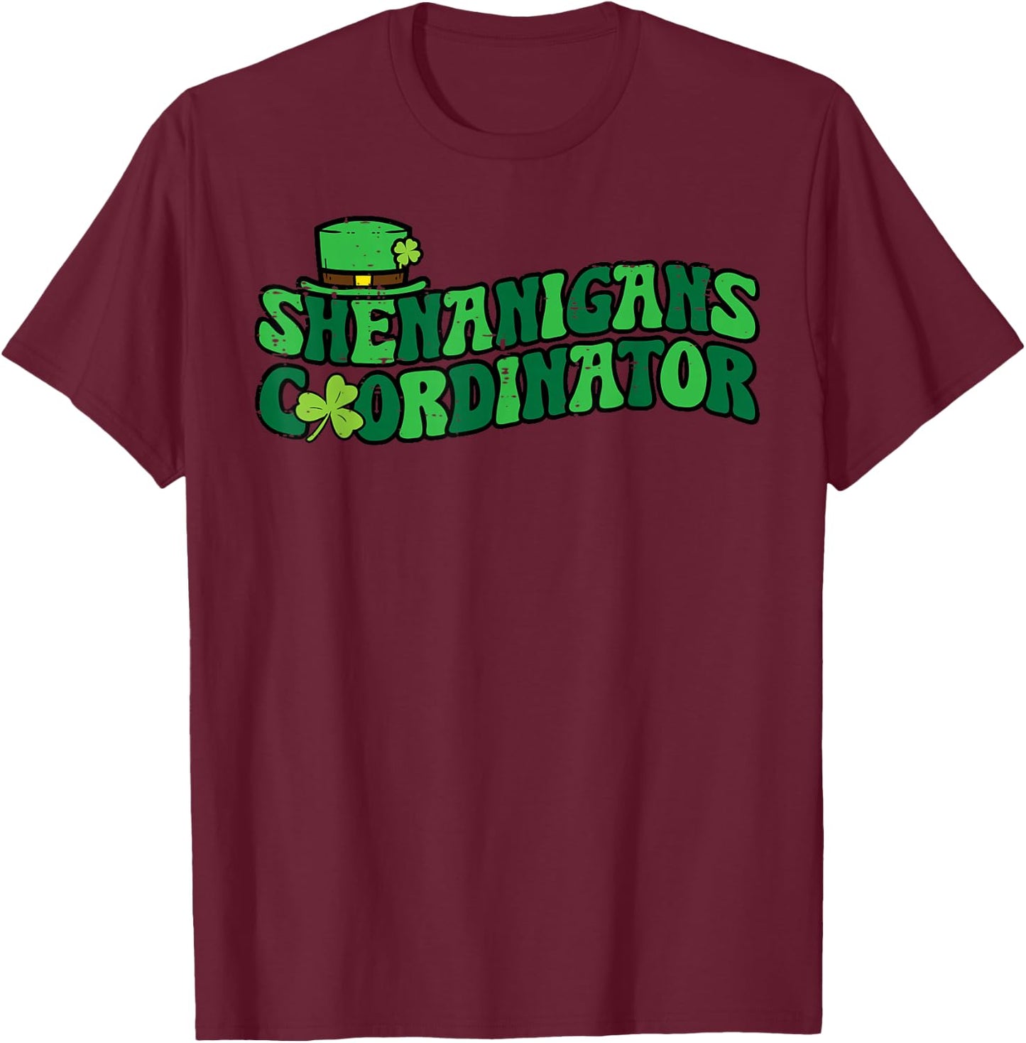 St Patricks Day Shenanigans Coordinator Saint Pattys Teacher T-Shirt - T-Shirt | Maroon
