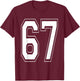 Number 67 Baseball Football Soccer Numbered Jersey T-Shirt - T-Shirt | Maroon
