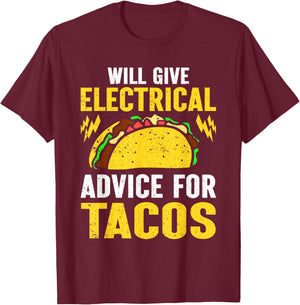 Will Give Electrical Advice For Tacos Electrician T-Shirt - T-Shirt | Maroon