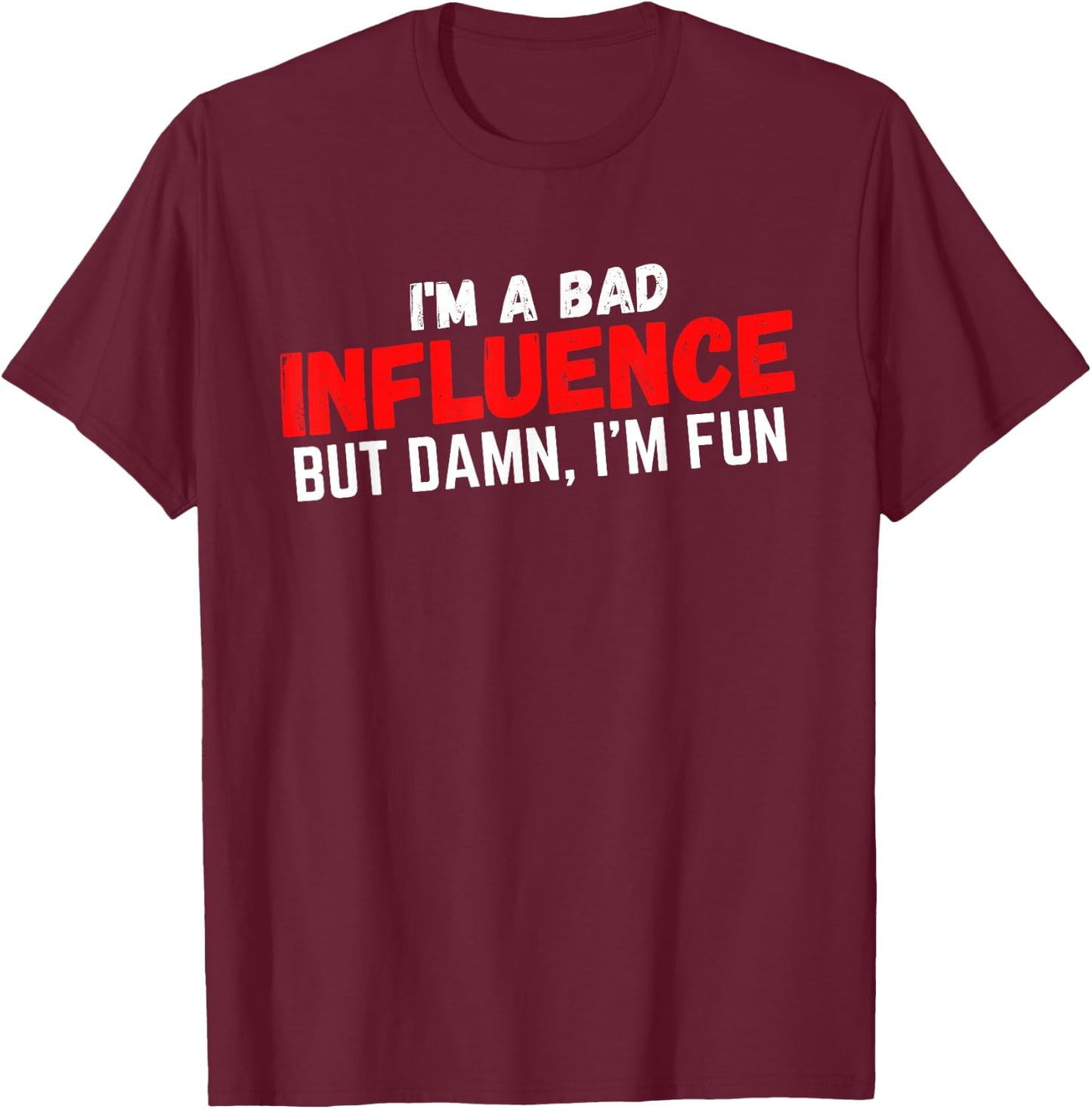 Funny Bad Dad Joke Adult Humor Bad Boy Rebel Statement T-Shirt - T-Shirt | Maroon