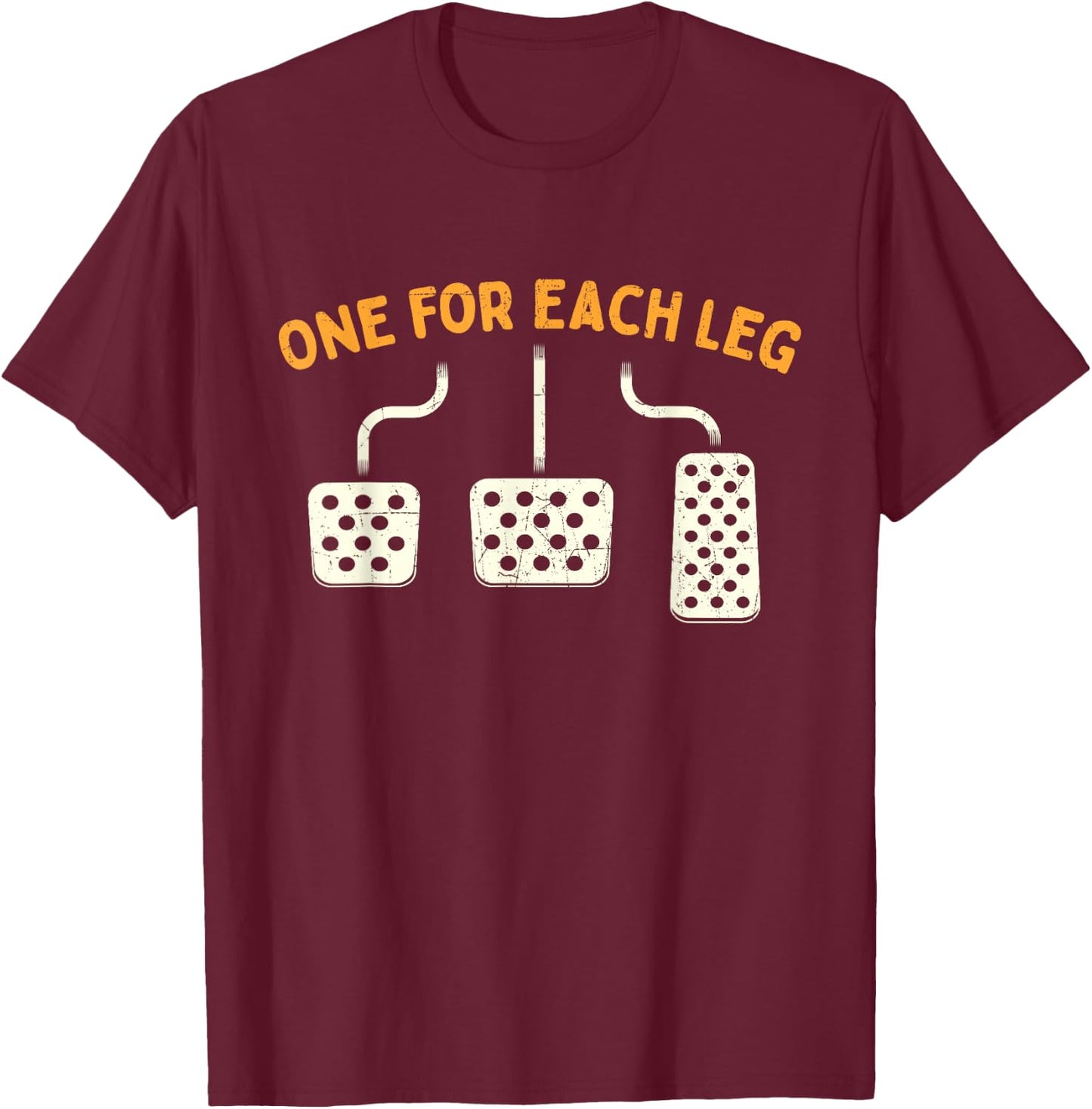 One For Each Leg - Mechanic Car Lover Race Car T-Shirt - T-Shirt | Maroon