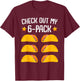 Taco Six Pack | Cinco de Mayo Fiesta | & Party T-Shirt - T-Shirt | Maroon