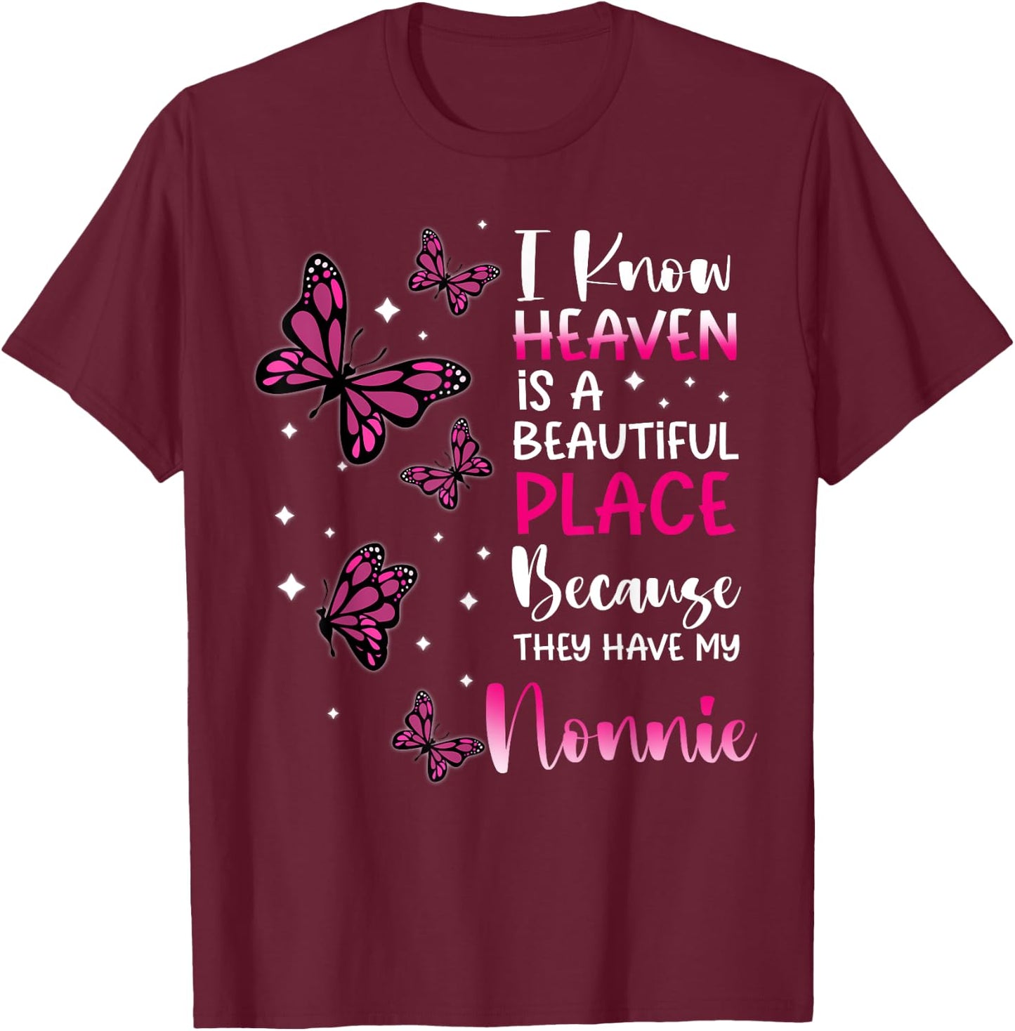 Heaven is Beautiful Place Because They Have my Nonnie Angel T-Shirt - T-Shirt | Maroon