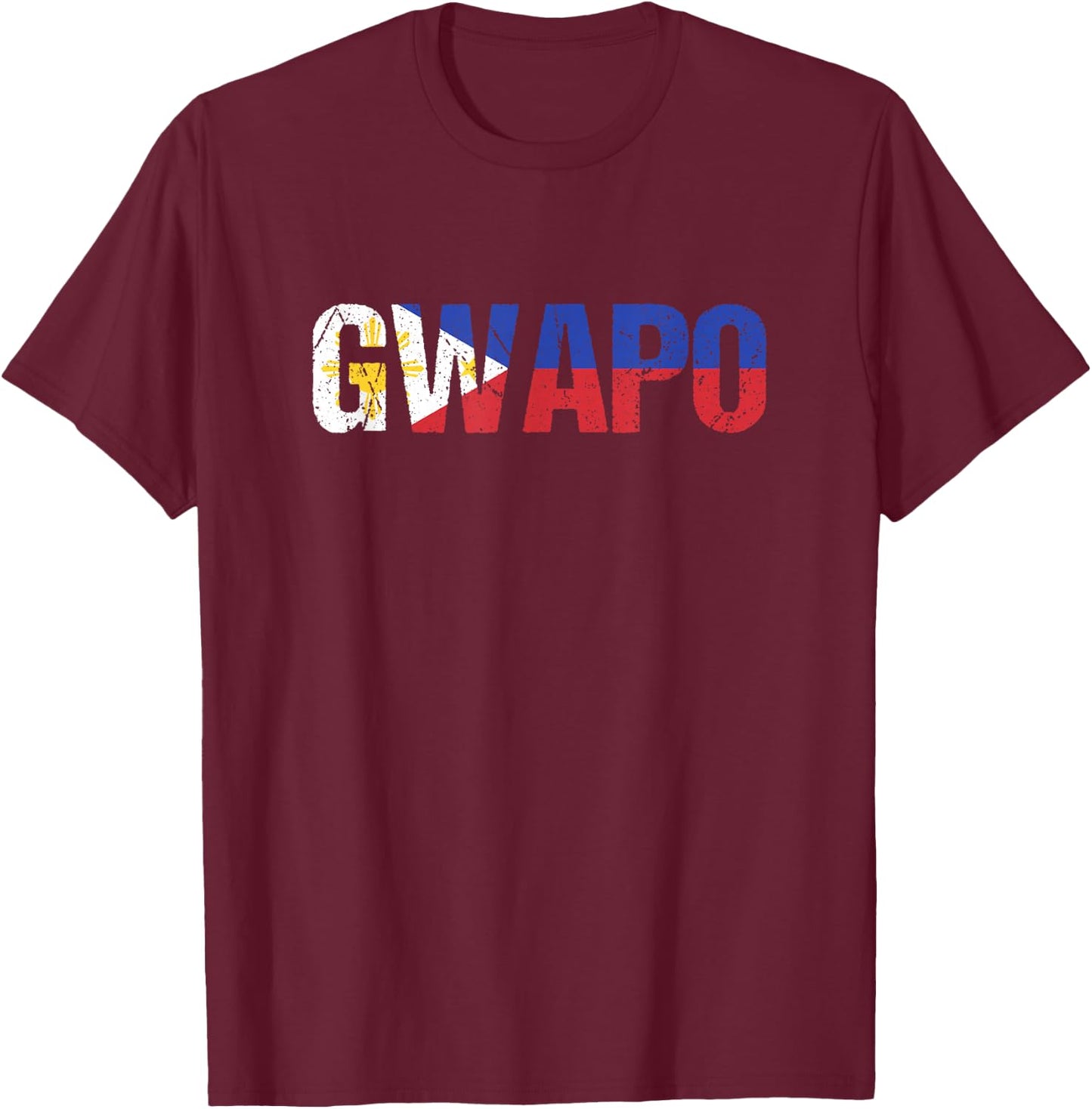 Gwapo Beautiful Man Philippines Pinoy Filipino T-Shirt - T-Shirt | Maroon