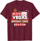Las Vegas Birthday Party - Vegas Birthday Crew - -Adults - Black - Small - Short Sleeve - - Modern - Casual - Birthday - Themed T-Shirt - T-Shirt | Maroon