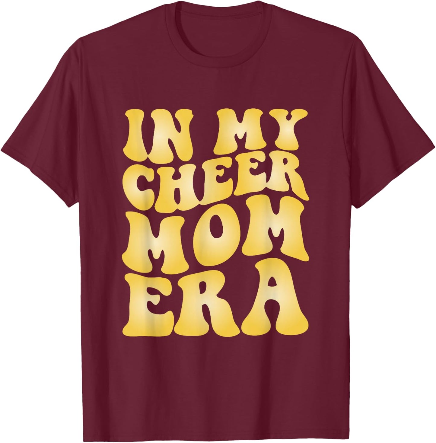 In My Cheer Mom Era T-Shirt - T-Shirt | Maroon