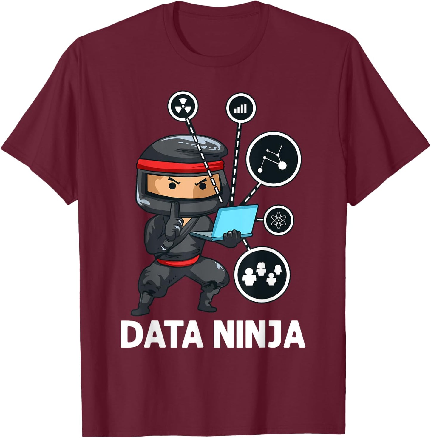 Funny Data Analyst Software Engineering Scientist T-Shirt - T-Shirt | Maroon