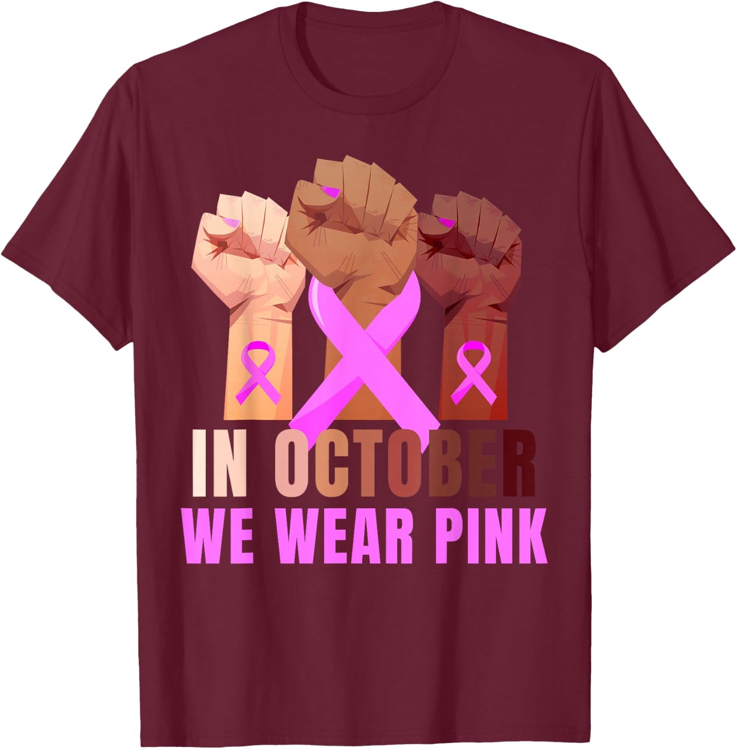 Breast Cancer Awareness Month Pink Fist Raise Fight T-Shirt - T-Shirt | Maroon