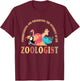 Cute Zoologist Motto Apparel Wildlife Conservation Lover T-Shirt - T-Shirt | Maroon