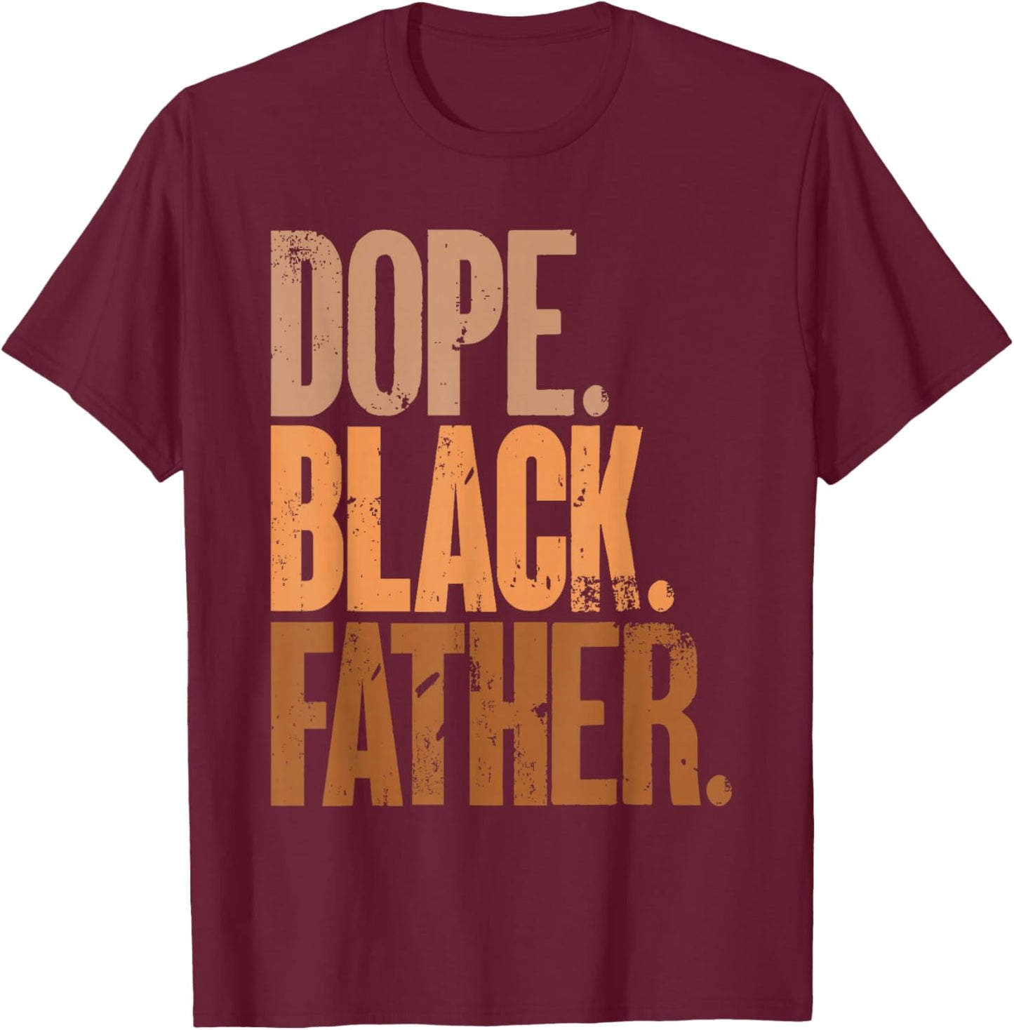 Black Dad Dope Black Father Fathers Day T-Shirt - T-Shirt | Maroon