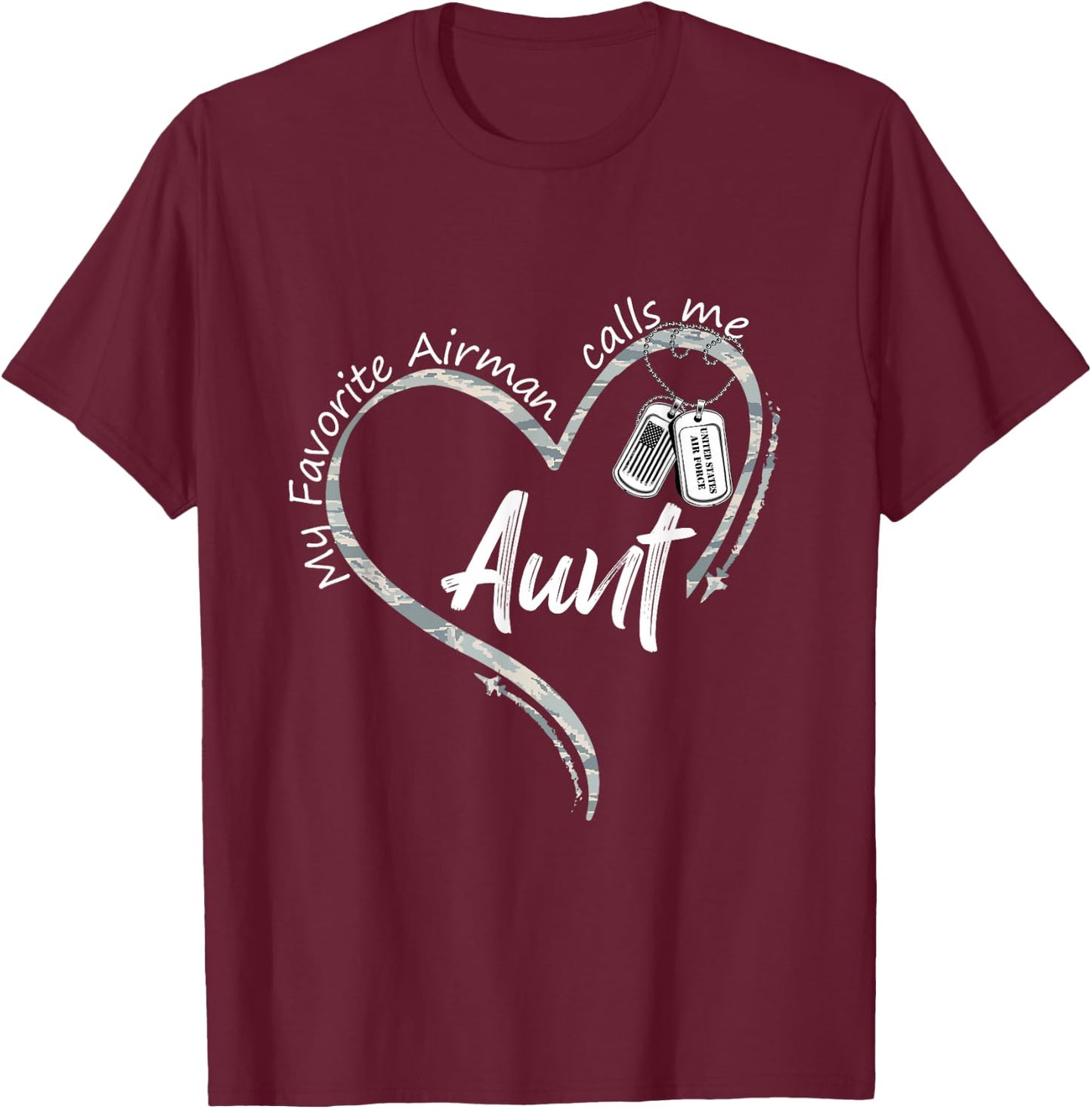 My Favorite Airman Calls Me Aunt Air Force Graduation Aunt T-Shirt - T-Shirt | Maroon