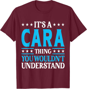 It's A Cara Thing Wouldn't Understand Girl Name Cara T-Shirt - T-Shirt | Maroon