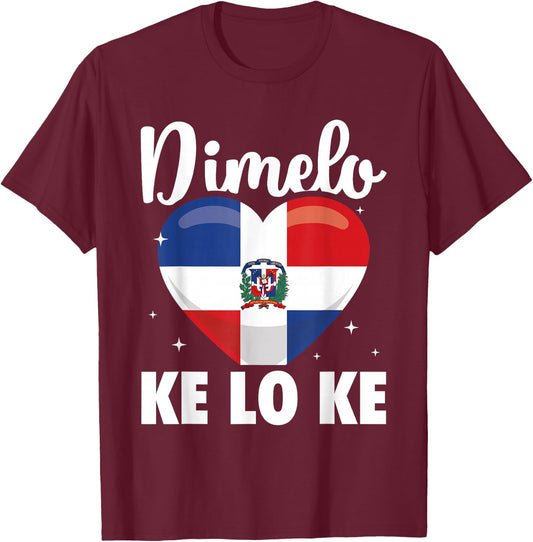 Dominican Republic Flag Dimelo Ke Lo Ke Women Dominicana T-Shirt - T-Shirt | Maroon