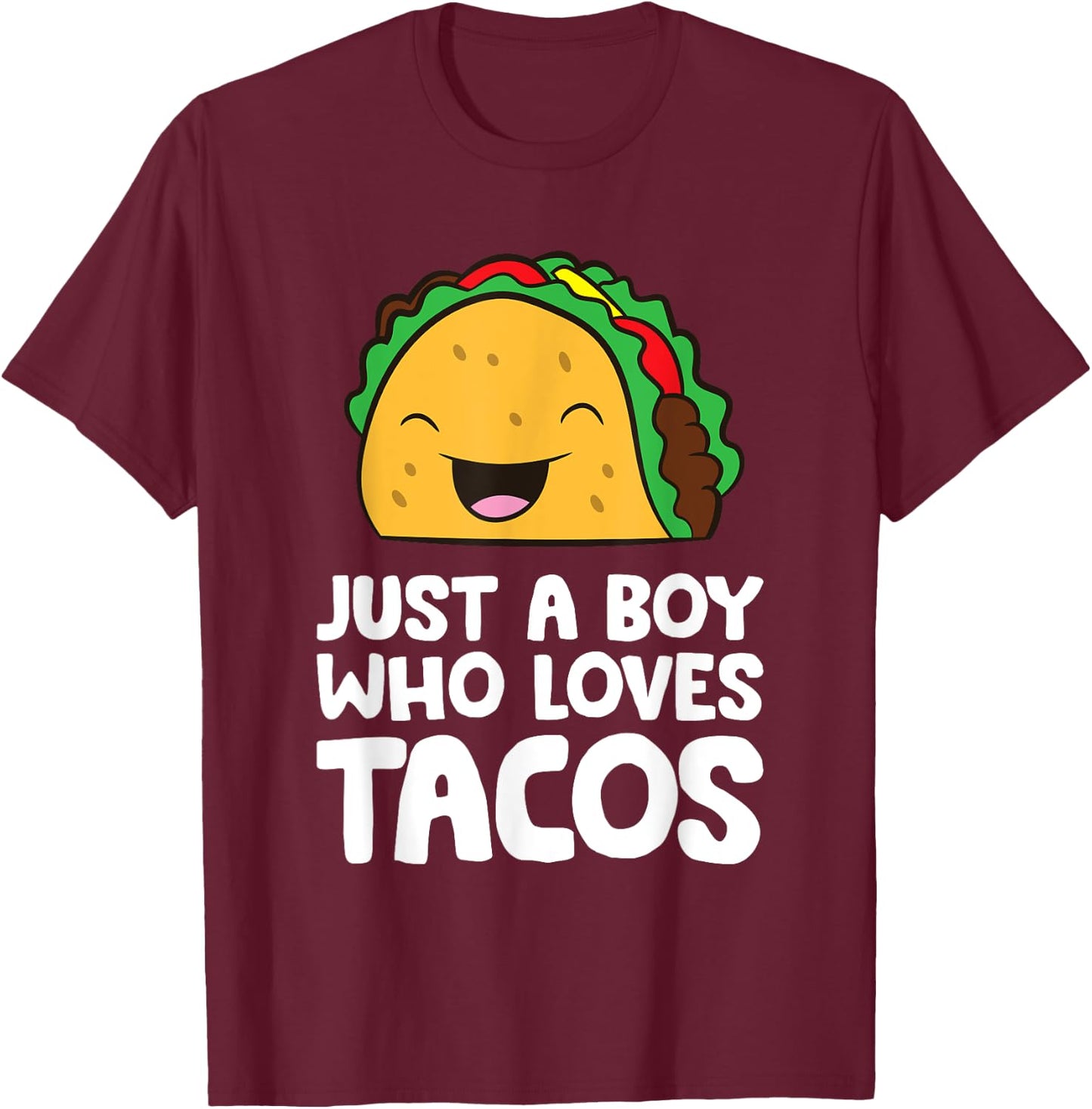 Just a Boy Who Loves Tacos T-Shirt - T-Shirt | Maroon