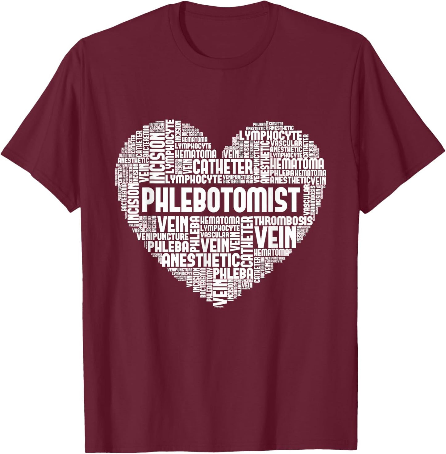 Phlebotomist - Word Cloud Phlebotomy Technician Healthcare T-Shirt - T-Shirt | Maroon
