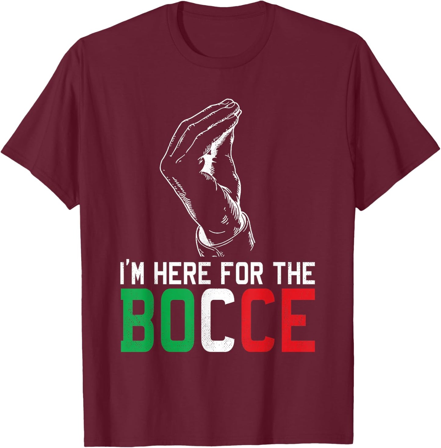 Hand Sign Italian Colors Here For The - Funny Bocce Ball T-Shirt - T-Shirt | Maroon