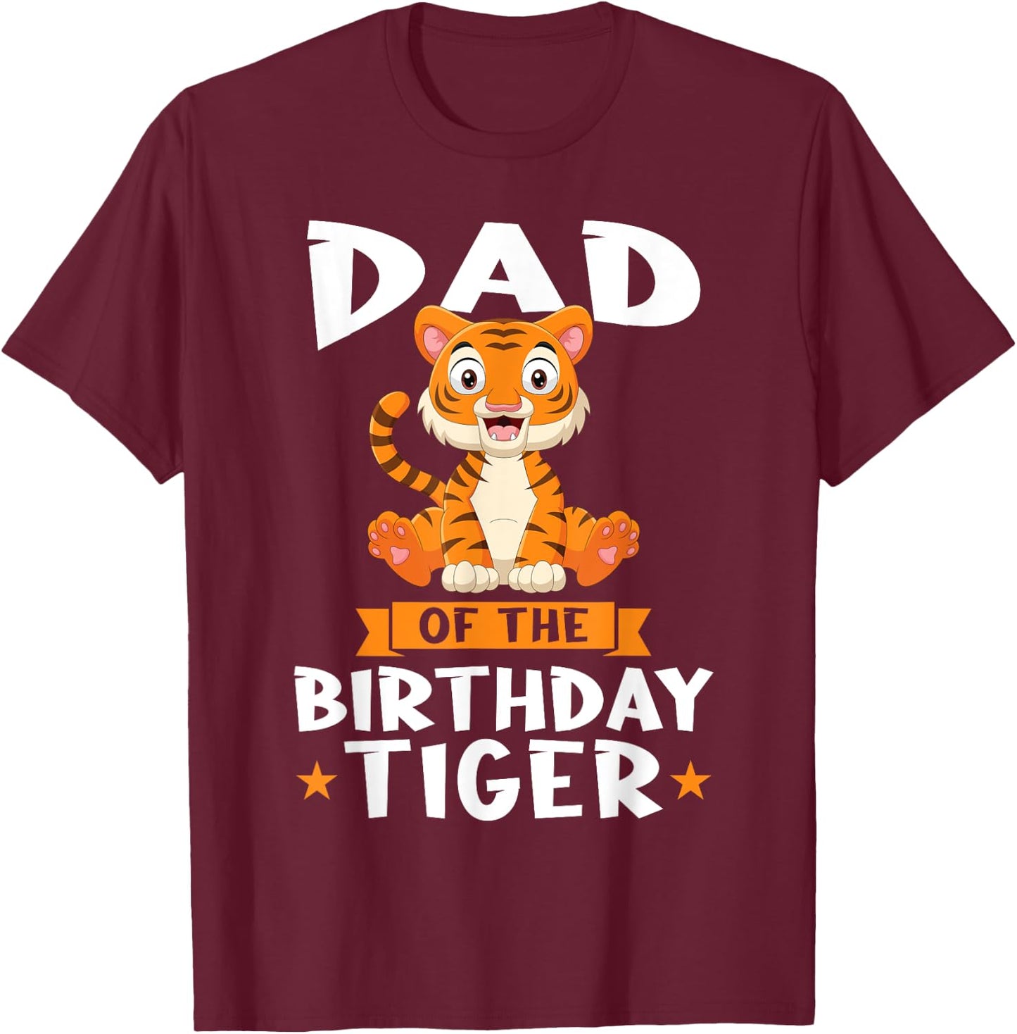 Dad of the Birthday Tiger Birthday T-Shirt - T-Shirt | Maroon