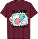 Life Happens Xanax Helps Apparel T-Shirt - T-Shirt | Maroon