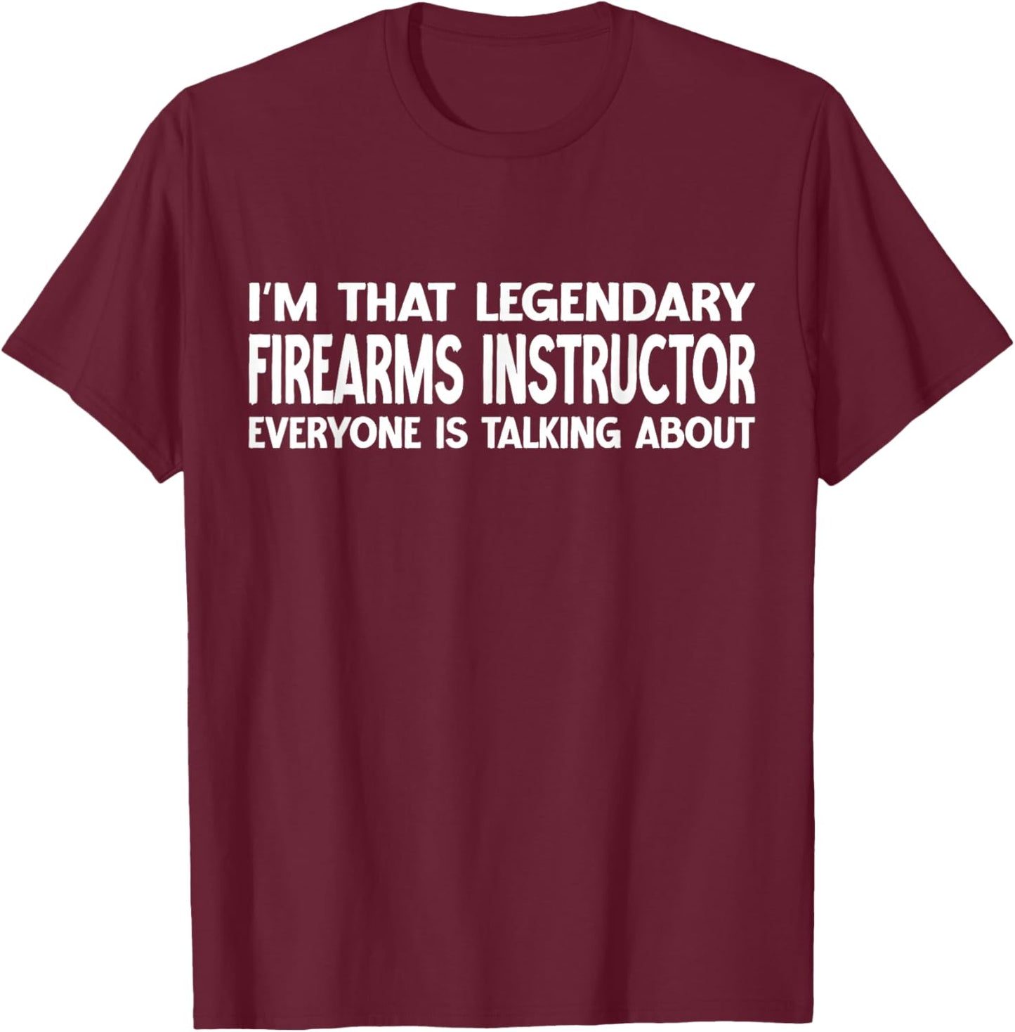 Firearms Instructor Job Title Employee Firearms Instructor T-Shirt - T-Shirt | Maroon