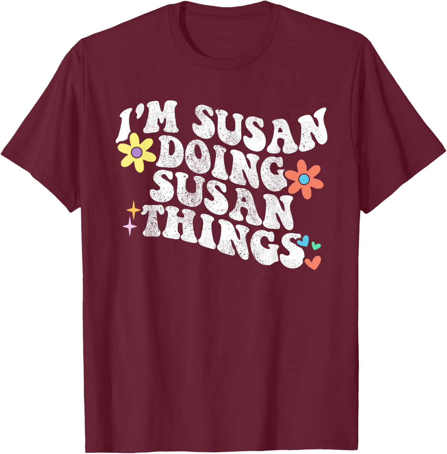Retro Groovy Im SUSAN Doing SUSAN Things Funny Mother's Day T-Shirt - T-Shirt | Maroon
