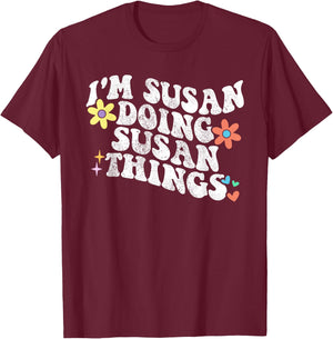 Retro Groovy Im SUSAN Doing SUSAN Things Funny Mother's Day T-Shirt - T-Shirt | Maroon