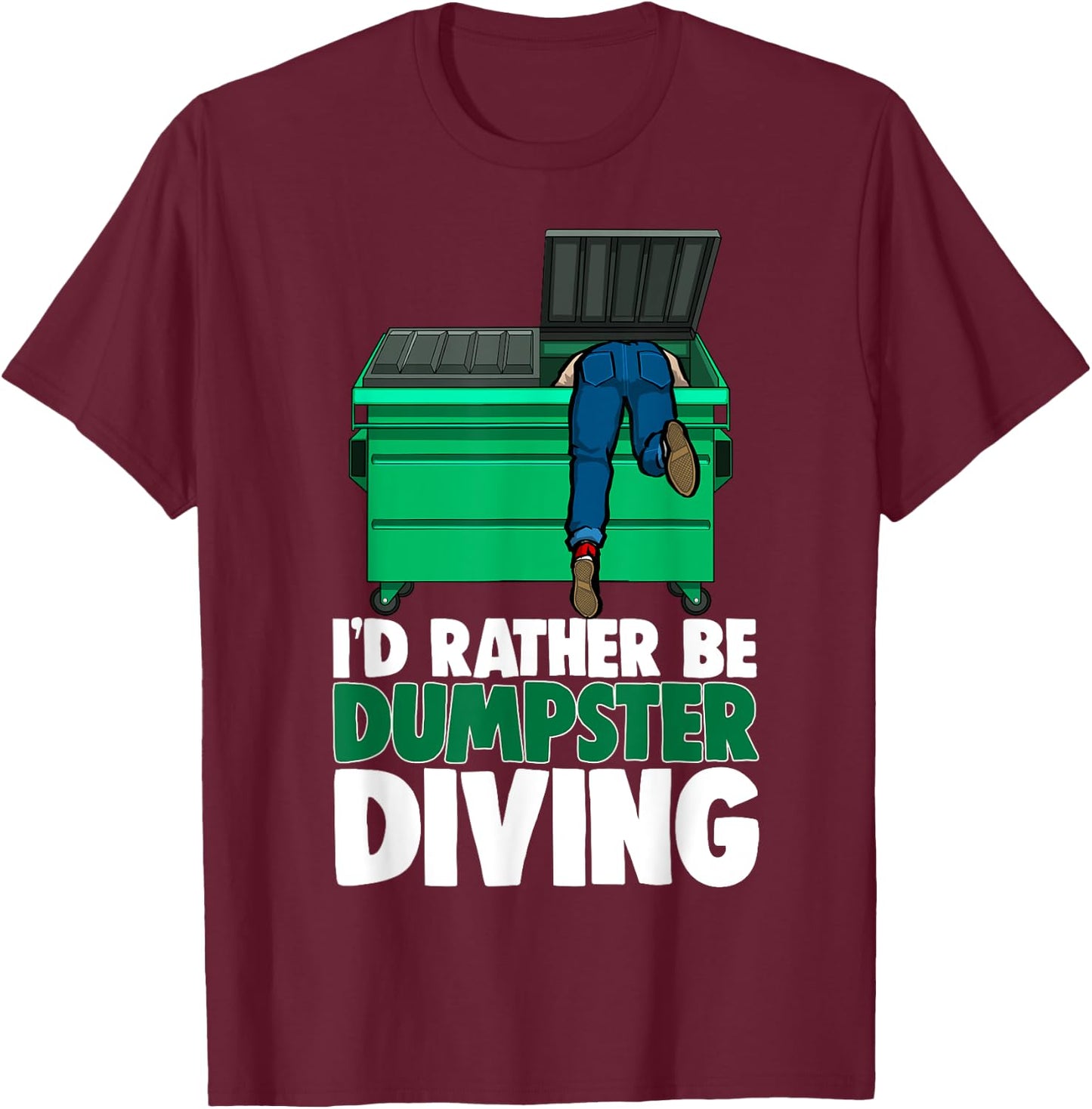 I'd Rather Be Dumpster Diving Men Valentines Day Love Hearts T-Shirt - T-Shirt | Maroon