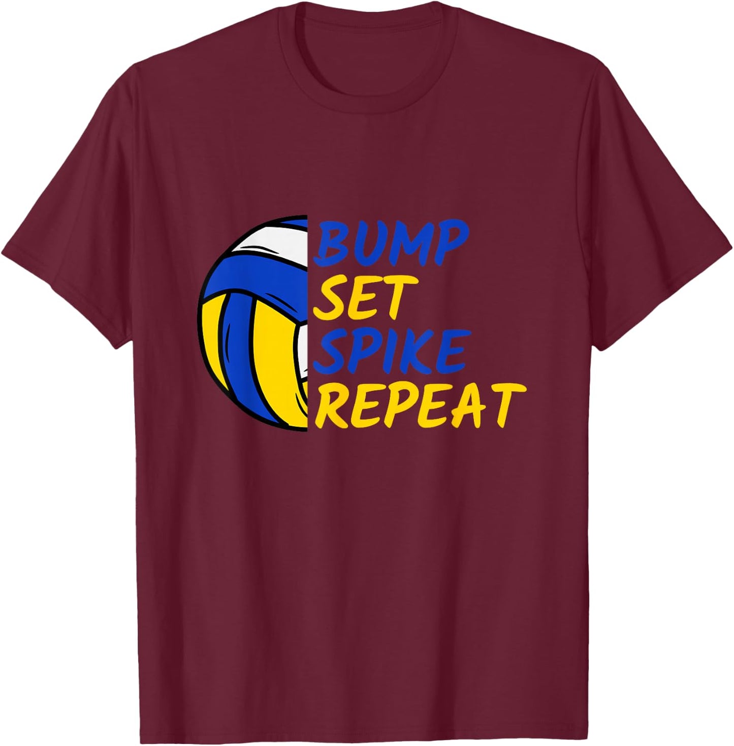 Bump Set Spike Repeat Volleyball Player T-Shirt - T-Shirt | Maroon