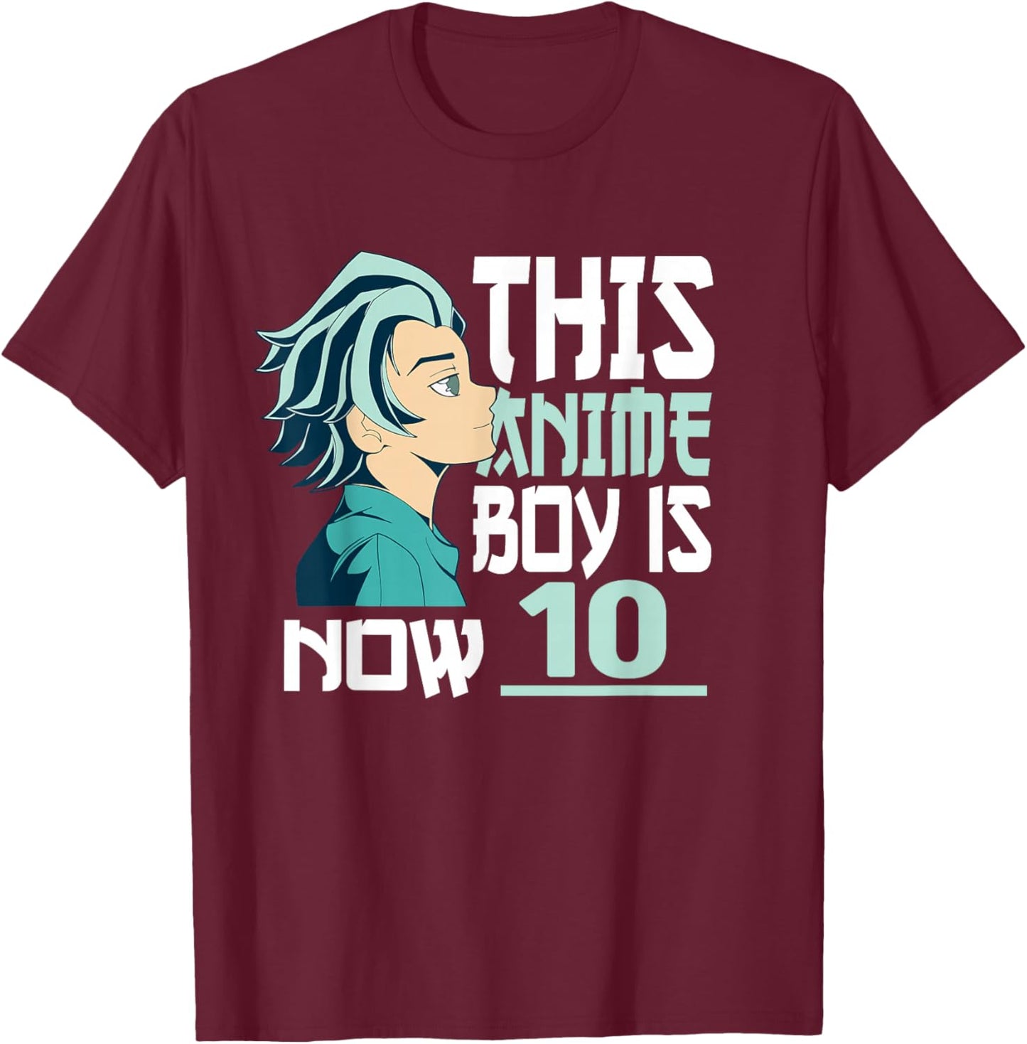 Manga This Anime Boy is Now 10 Years Old 10 th Birthday T-Shirt - T-Shirt | Maroon