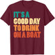 Good Day To Drink On Boat Retro Pontoon Boater Dad Men Women T-Shirt - T-Shirt | Maroon
