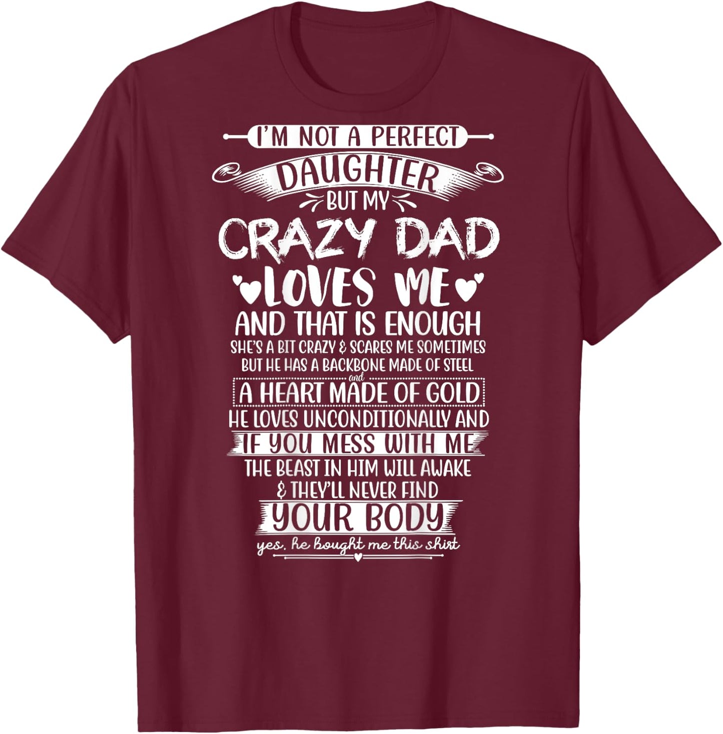 I'm Not A Perfect Daughter But My Crazy Dad Loves Daughter T-Shirt - T-Shirt | Maroon