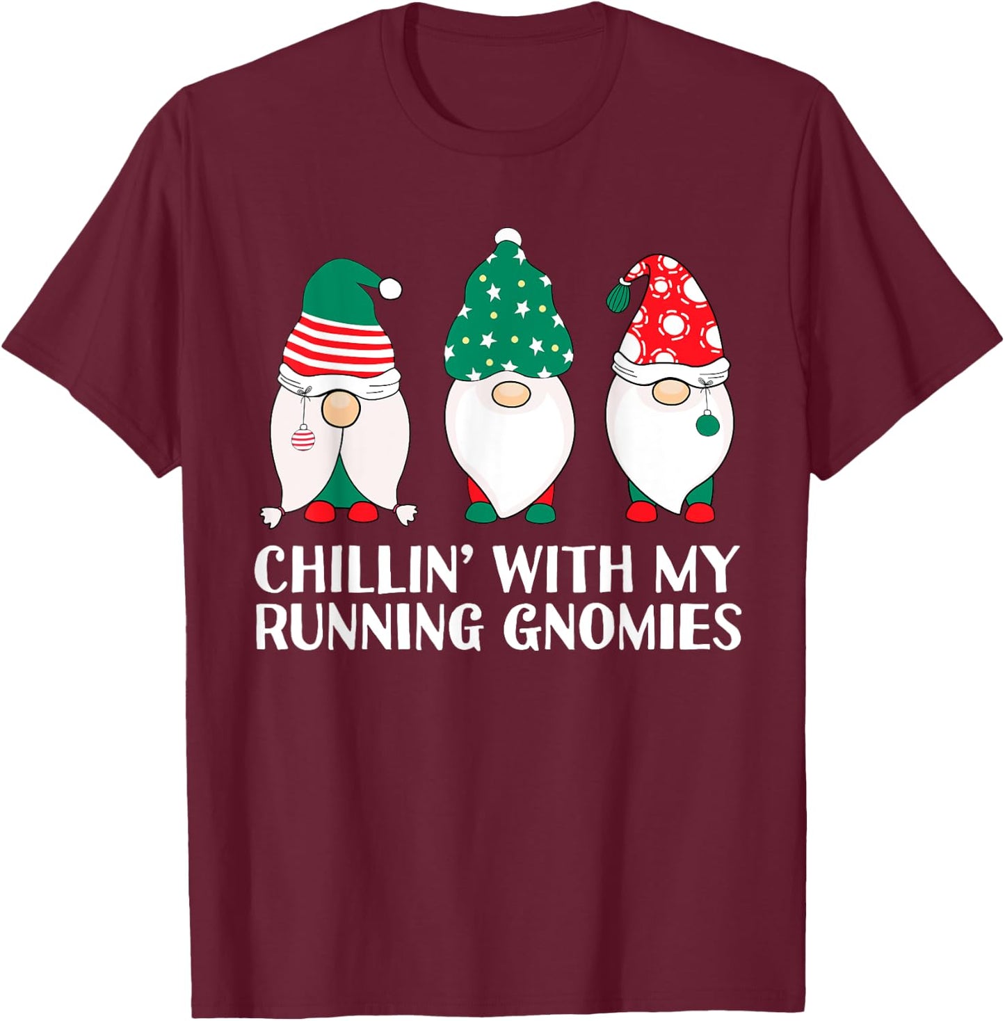 Chilling With My Running Gnomies Runner Funny Gnome Pun Xmas T-Shirt - T-Shirt | Maroon