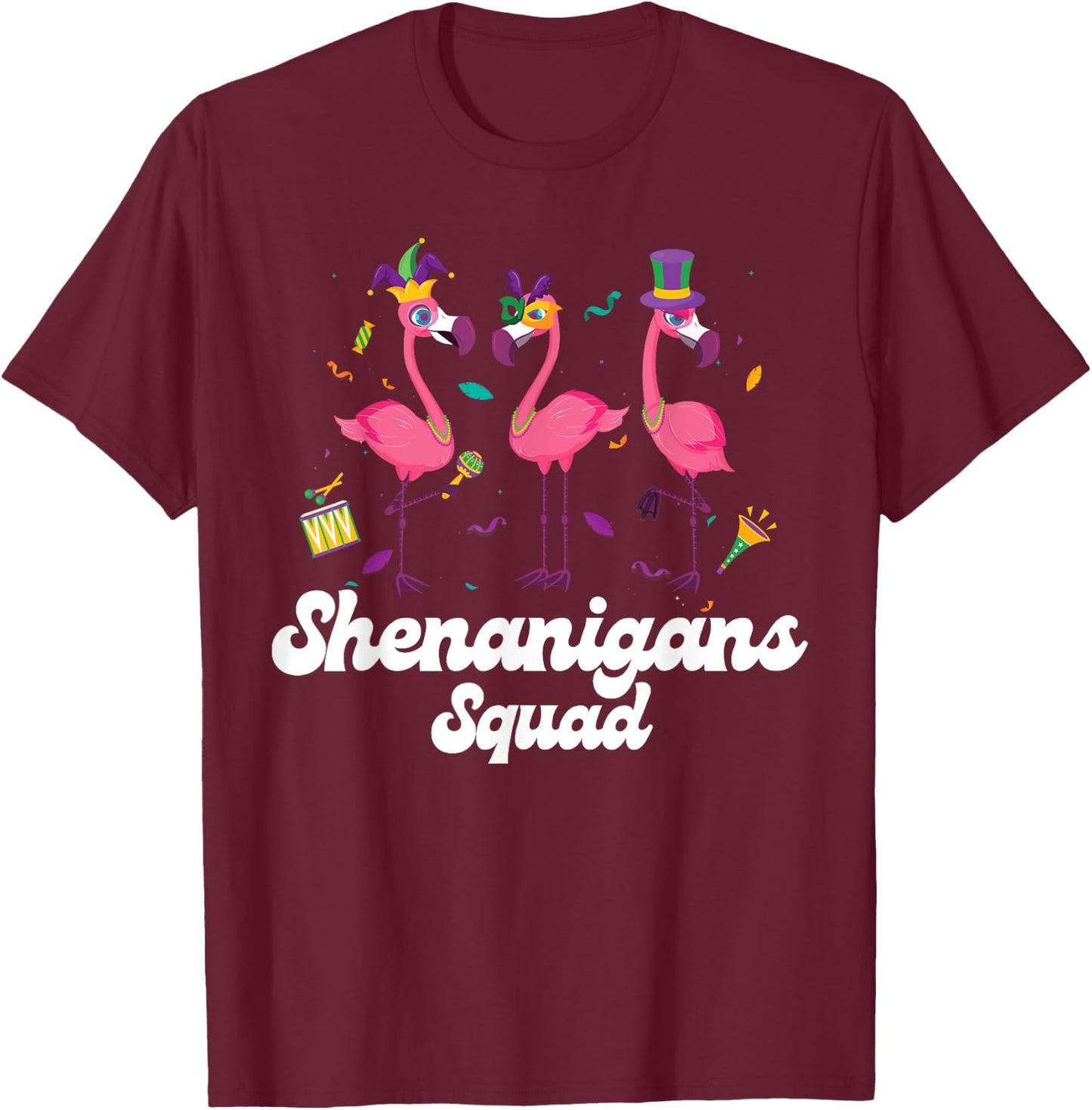 Shenanigans Squad Mardi Gras Flamingo Party Parade Matching T-Shirt - T-Shirt | Maroon