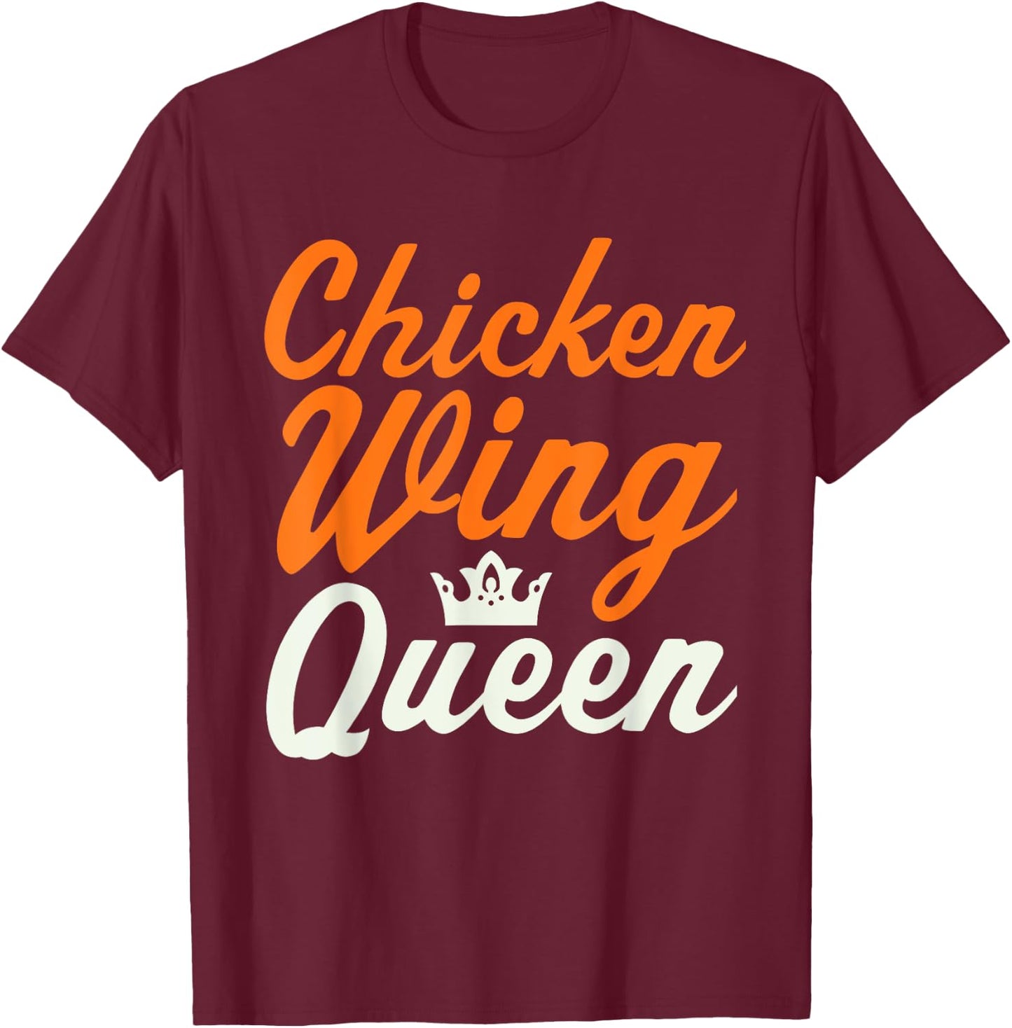 Buffalo Chicken Wing Queen Chicken Wings Lover T-Shirt - T-Shirt | Maroon