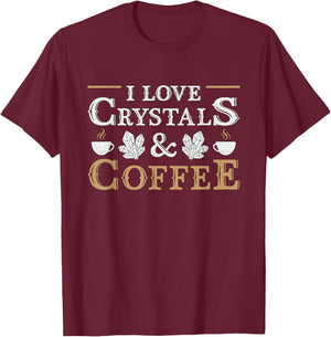 I Love Crystals & Coffee Spiritual Healing Crystal Healing T-Shirt - T-Shirt | Maroon
