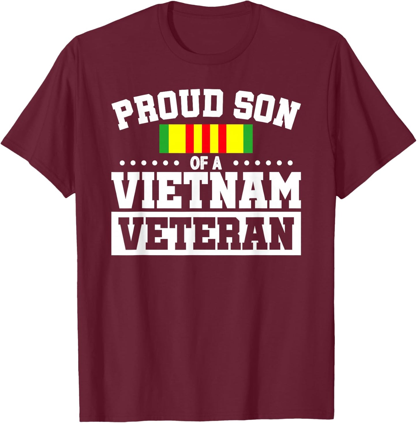 Proud Son Of A Vietnam Veteran T-Shirt - T-Shirt | Maroon
