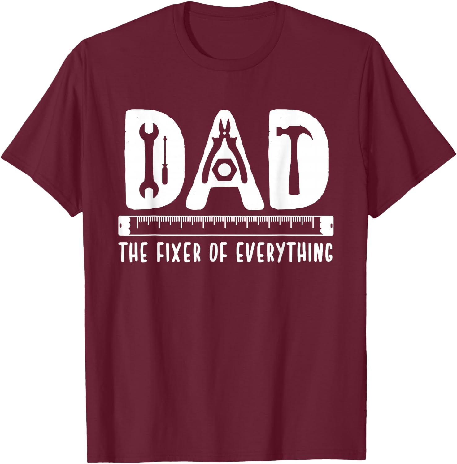 Dad The Fixer Of Everything Funny Father's Day Tools T-Shirt - T-Shirt | Maroon