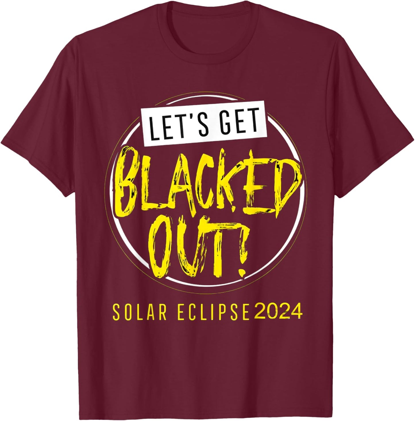 2024 Total Solar Eclipse April 8 Path Of The Eclipse T-Shirt - T-Shirt | Maroon