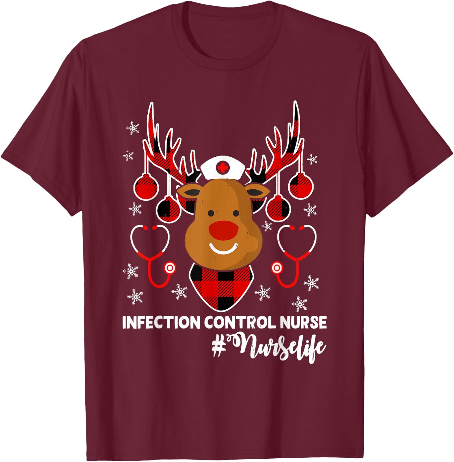 Holiday Xmas Infection Control Nurse Life Reindeer Christmas T-Shirt - T-Shirt | Maroon