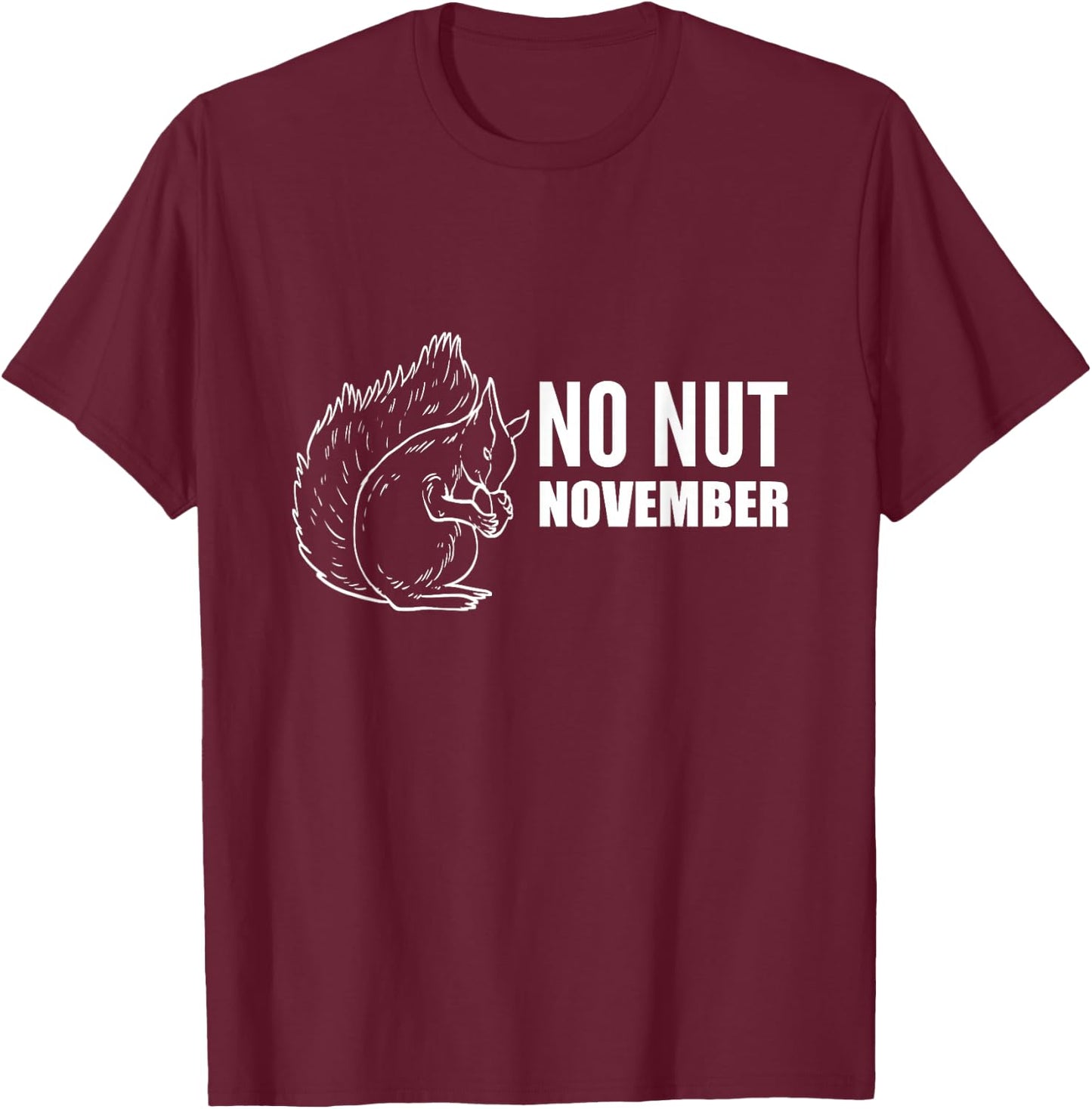 No Nut November Nature Person T-Shirt - T-Shirt | Maroon