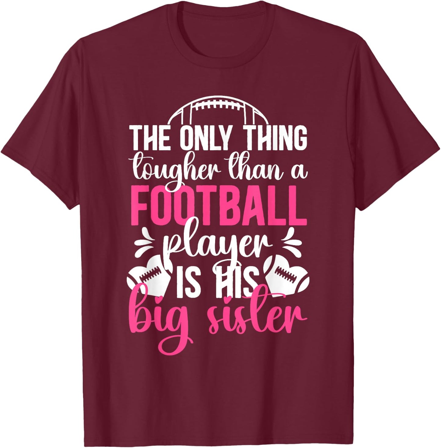 Tough Football Sister Football Player's Sister T-Shirt - T-Shirt | Maroon