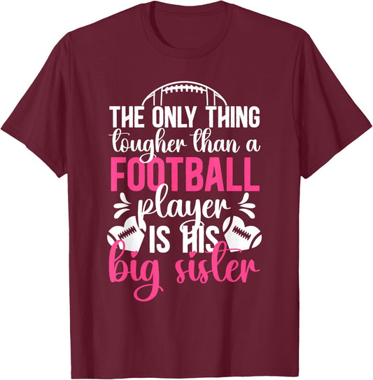 Tough Football Sister Football Player's Sister T-Shirt - T-Shirt | Maroon
