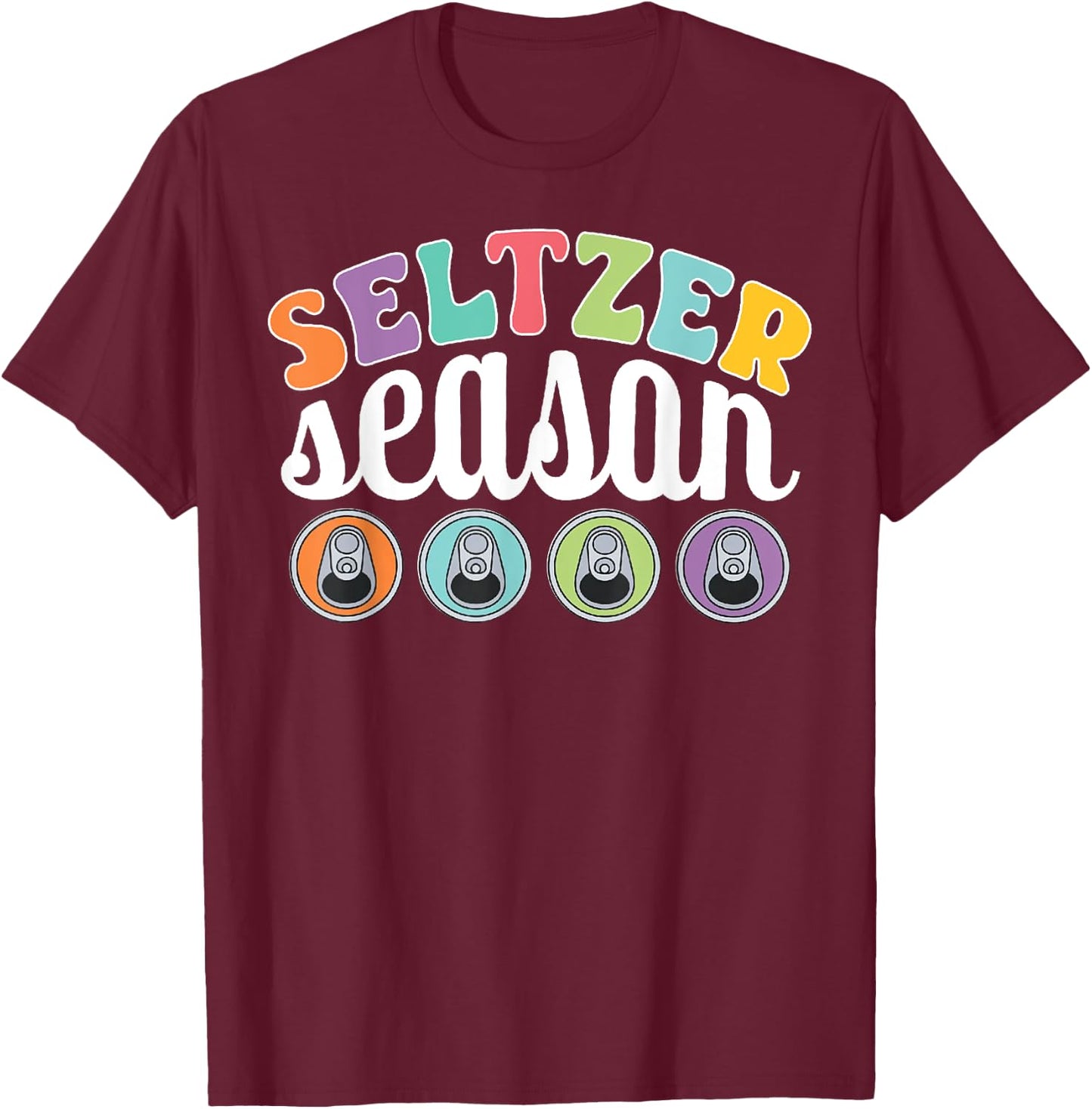 Seltzer Season Summer is Hard Seltzer Season T-Shirt - T-Shirt | Maroon