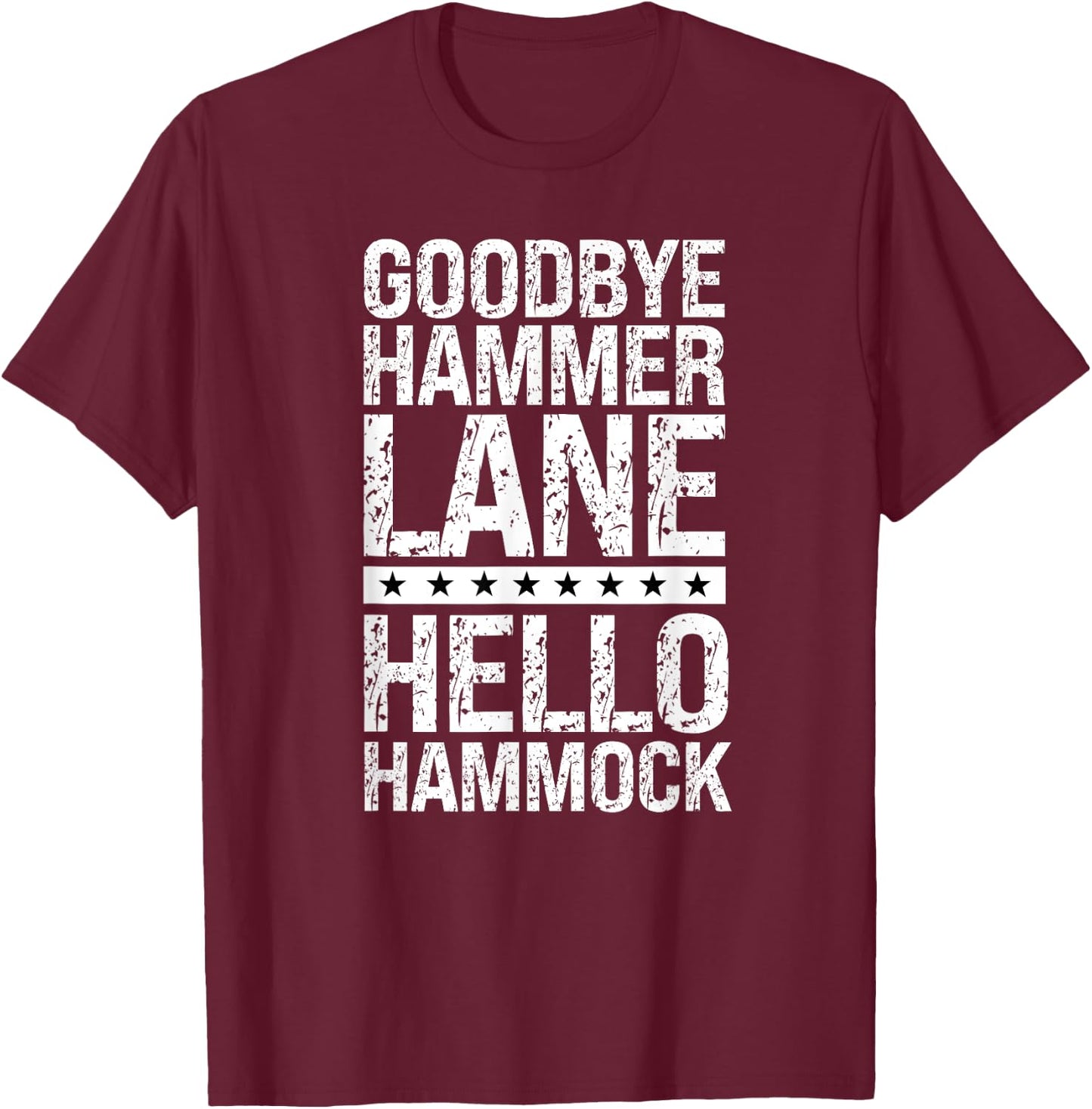 Retired Truck Driver Trucking Retirement Big Rig Hammer Lane T-Shirt - T-Shirt | Maroon